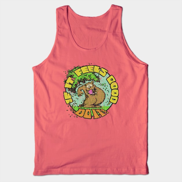 If It Feels Good, Do It 1972 Tank Top by JCD666